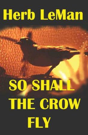 So Shall the Crow Fly