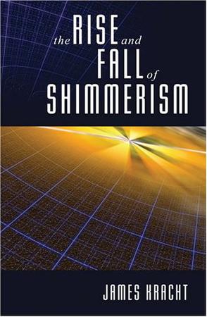 The Rise and Fall of Shimmerism