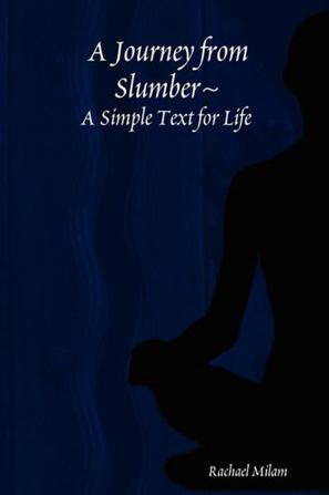A Journey from Slumber A Simple Text for Life