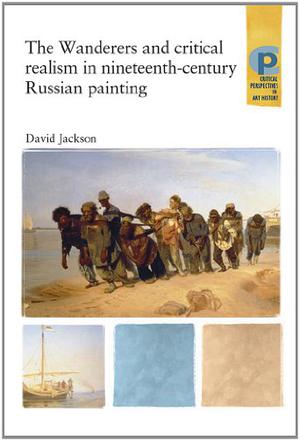 The Wanderers and Critical Realism in Nineteenth Century Russian Painting