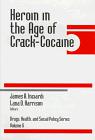 Heroin in the Age of Crack-Cocaine