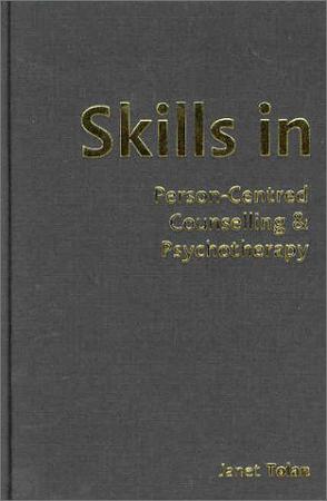 Skills in Person-centred Counselling and Psychotherapy