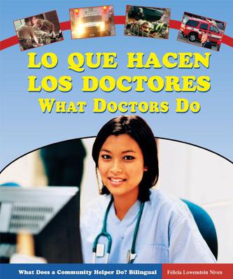 Lo Que Hacen los Doctores/What Doctors Do