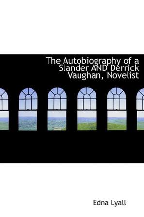 The Autobiography of a Slander and Derrick Vaughan, Novelist