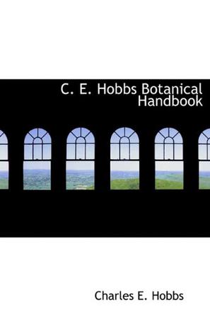 C. E. Hobbs Botanical Handbook