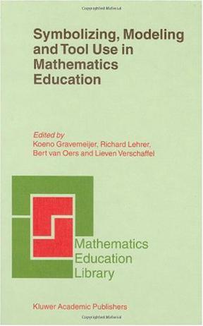 Symbolizing, Modeling and Tool Use in Mathematics Education