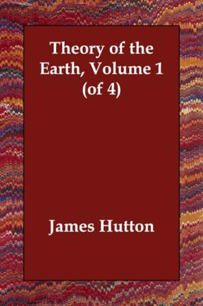 Theory of the Earth, Volume 1