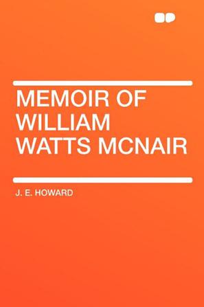 Memoir of William Watts McNair