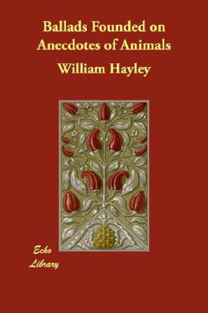 Ballads Founded on Anecdotes of Animals