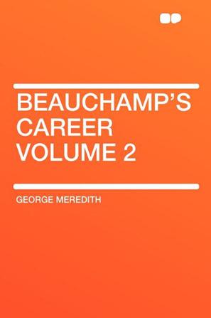 Beauchamp's Career Volume 2