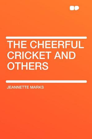 The Cheerful Cricket and Others