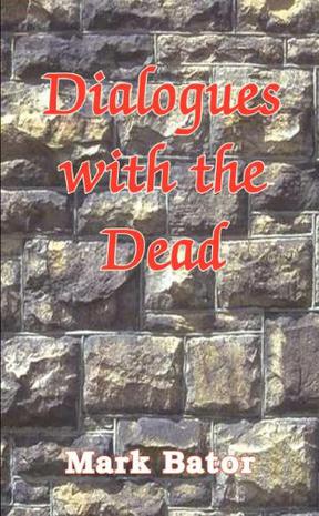 Dialogues with the Dead