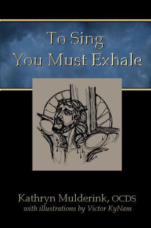 To Sing You Must Exhale