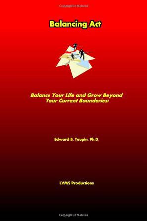 Balancing Act . Balance Your Life and Grow Beyond Your Current Boundaries!