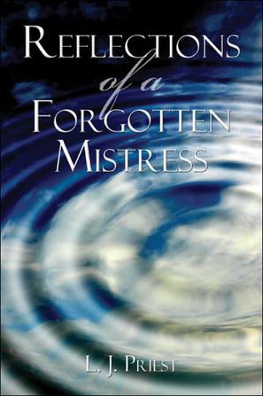 Reflections of a Forgotten Mistress