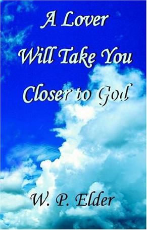 A Lover Will Take You Closer to God