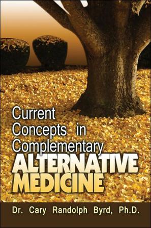 Current Concepts In Complementary Alternative Medicine