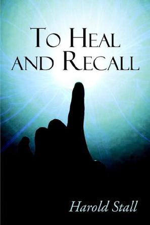 To Heal and Recall