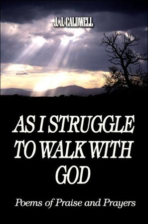 As I Struggle to Walk with God
