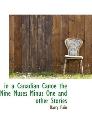 in a Canadian Canoe the Nine Muses Minus One and Other Stories