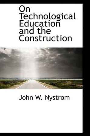 On Technological Education and the Construction
