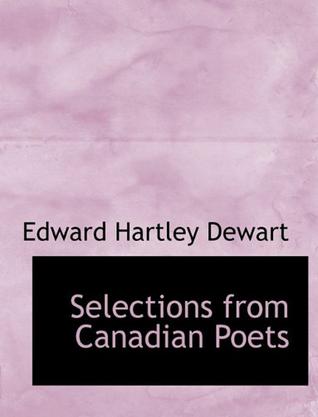 Selections from Canadian Poets
