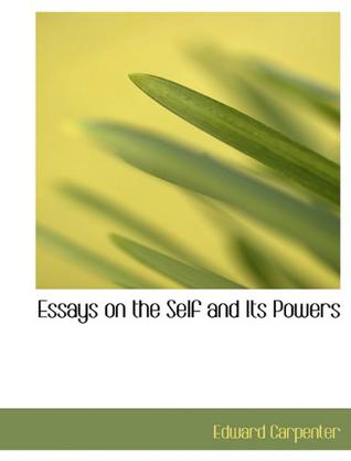 Essays on the Self and Its Powers