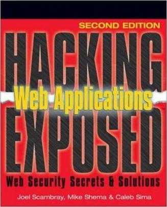 Hacking Exposed Web Applications, 2nd Ed. (Hacking Exposed)