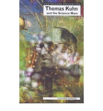 Thomas Kuhn and the Science Wars