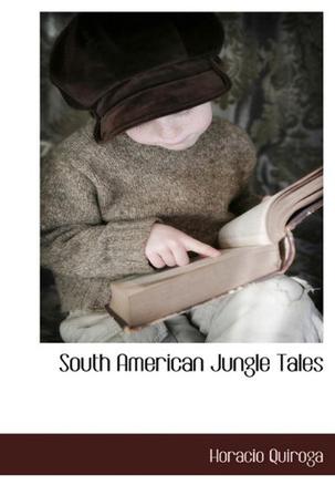 South American Jungle Tales