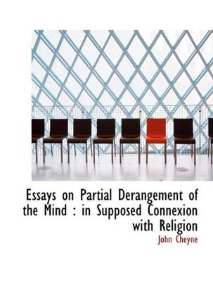 Essays on Partial Derangement of the Mind