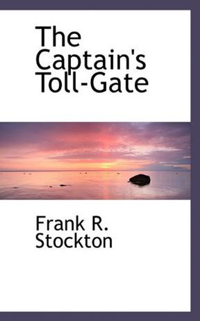 The Captain's Toll-Gate