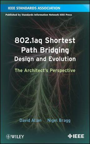 802.1aq Shortest Path Bridging Design and Evolution