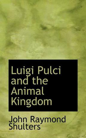 Luigi Pulci and the Animal Kingdom