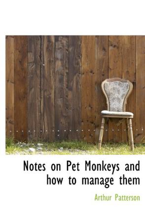 Notes on Pet Monkeys and How to Manage Them