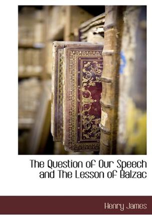 The Question of Our Speech and the Lesson of Balzac