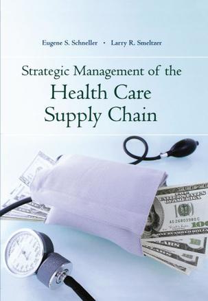 Strategic Management of the Health Care Supply Chain