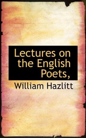 Lectures on the English Poets,