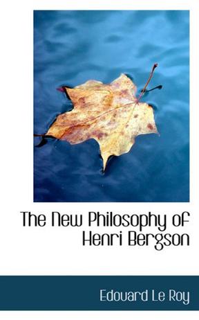 The New Philosophy of Henri Bergson
