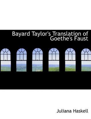 Bayard Taylor's Translation of Goethe's Faust