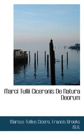 Marci Tullii Ciceronis De Natura Deorum