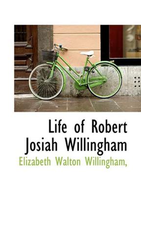 Life of Robert Josiah Willingham