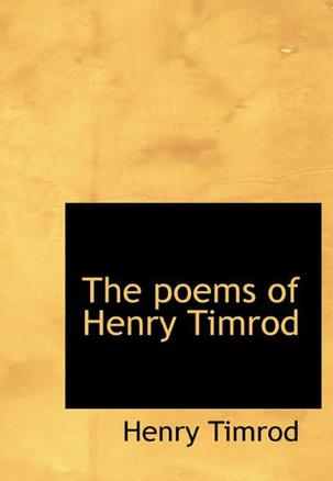 The Poems of Henry Timrod