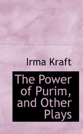 The Power of Purim, and Other Plays