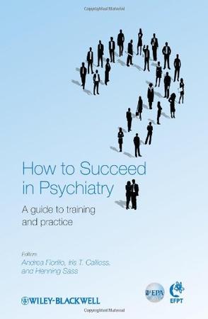 How to Succeed in Psychiatry