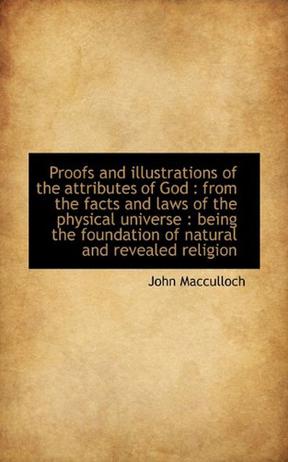 Proofs and Illustrations of the Attributes of God
