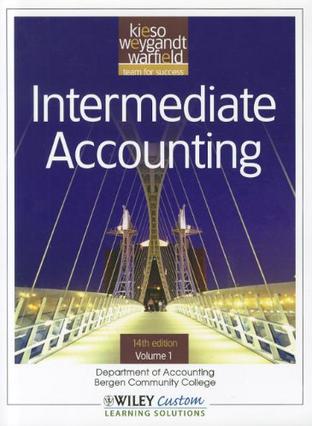 Intermediate Accounting 14th Edition Volume 1 for Bergen Community College