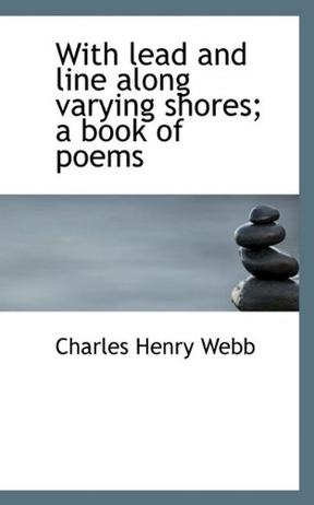 With Lead and Line Along Varying Shores; a Book of Poems