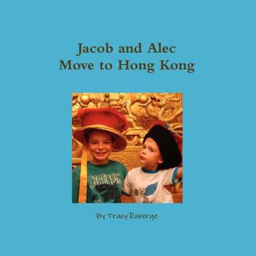 Jacob and Alec Move to Hong Kong