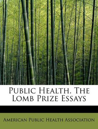 Public Health. the Lomb Prize Essays